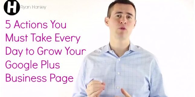 5-Actions-You-Must-Take-Every-Day-to-Grow-Your-Google-Plus-Business-Page-YouTube