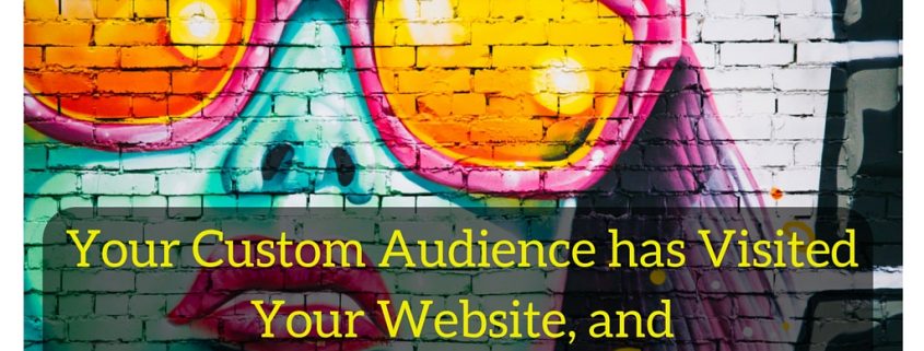 Your Custom Audience Re-Targeted